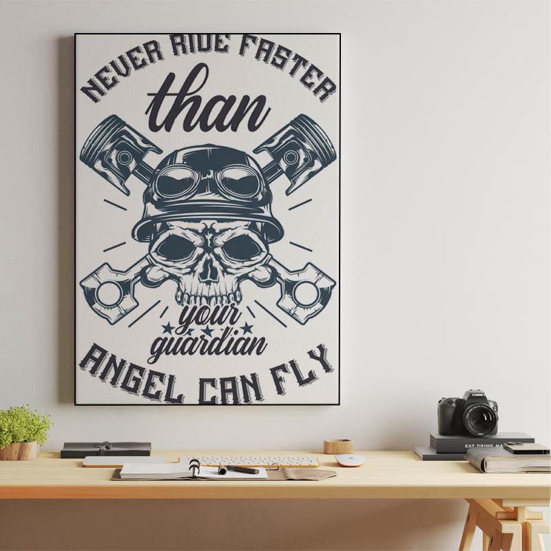 Never Ride Faster Than Angel Can Fly