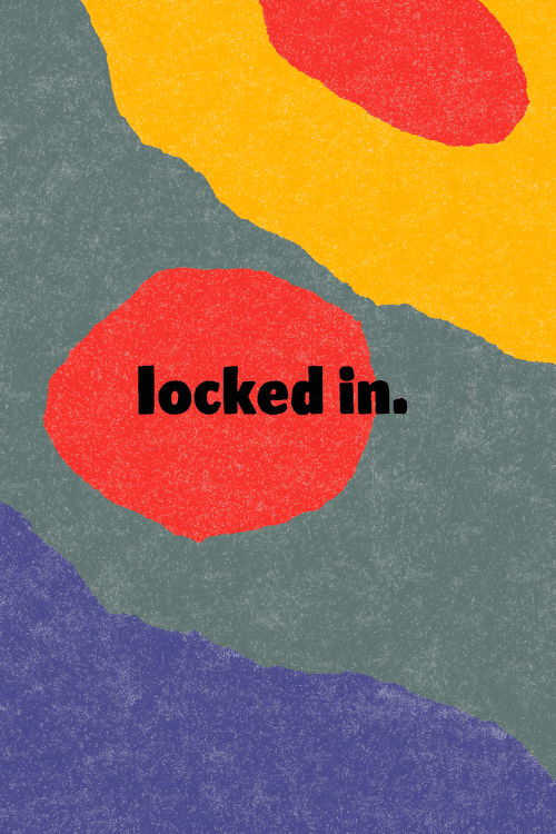 Locked In