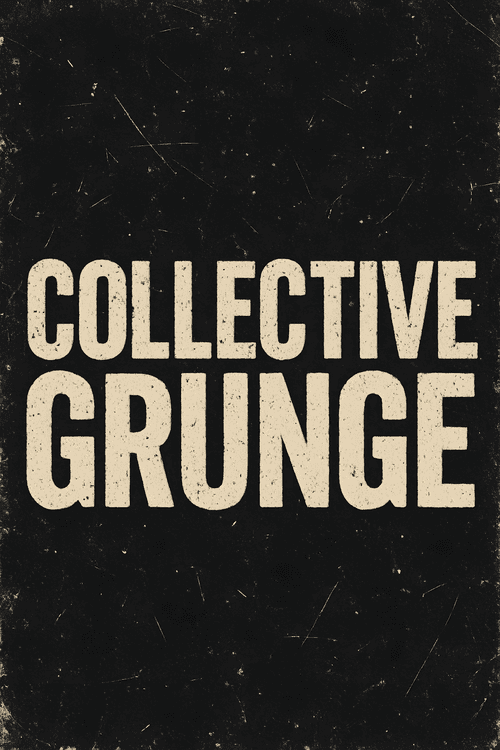 Collective Grunge